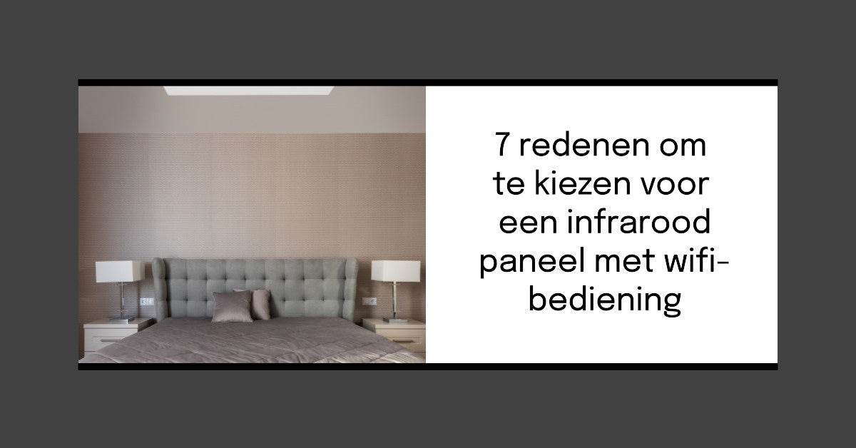 7 redenen om te kiezen voor een infrarood paneel plafond met wifi-bediening